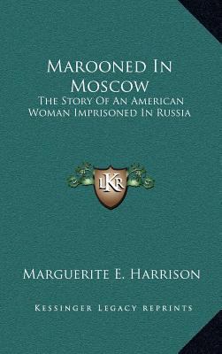 Marooned In Moscow: The Story Of An American Wo... 116348394X Book Cover