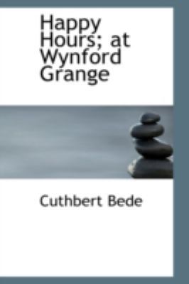 Happy Hours; At Wynford Grange 0559240902 Book Cover