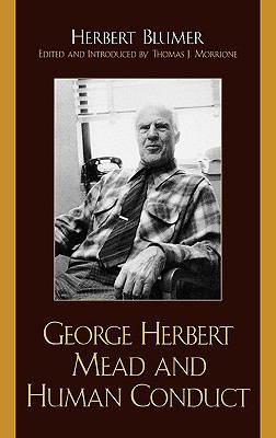 George Herbert Mead and Human Conduct 0759104670 Book Cover