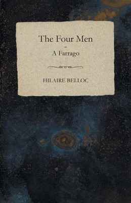 The Four Men - A Farrago 1473324408 Book Cover