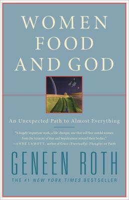 Women Food and God: An Unexpected Path to Almos... 1416543074 Book Cover