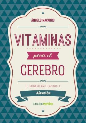 Vitaminas Para El Cerebro. Atencion [Spanish] 8416972621 Book Cover