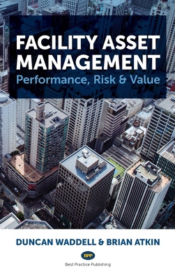 Facility Asset Management: Performance, Risk & ... 1918557039 Book Cover