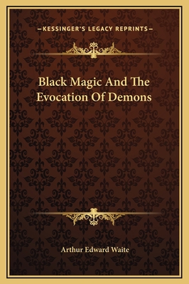 Black Magic And The Evocation Of Demons 1169175139 Book Cover