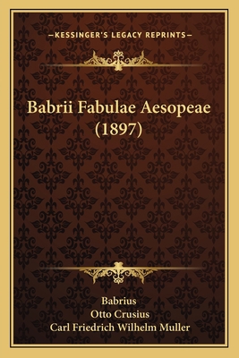 Babrii Fabulae Aesopeae (1897) [Latin] 1165348780 Book Cover