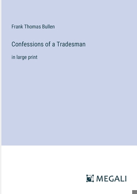 Confessions of a Tradesman: in large print 3387087284 Book Cover