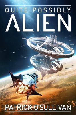 Quite Possibly Alien 1625600089 Book Cover