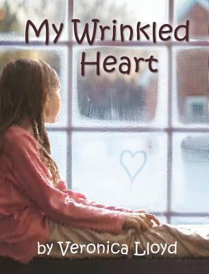 My Wrinkled Heart 0995187924 Book Cover