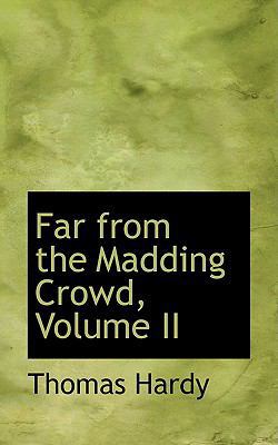 Far from the Madding Crowd, Volume II 1103280899 Book Cover
