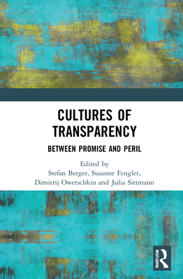 Cultures of Transparency: Between Promise and P... 0367346265 Book Cover