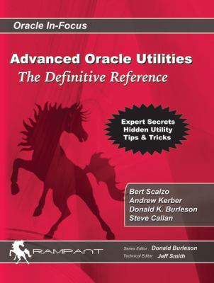 Oracle Utilities: The Definitive Reference (Ora... 0979795133 Book Cover