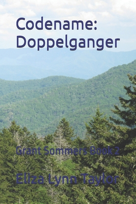 Codename: Doppelganger: Grant Sommers Book 2 1730925111 Book Cover