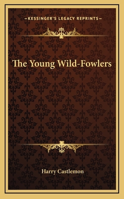 The Young Wild-Fowlers 1163864099 Book Cover