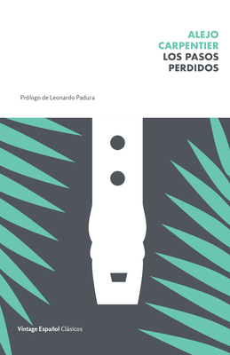 Los Pasos Perdidos / The Lost Steps [Spanish] 0593082249 Book Cover