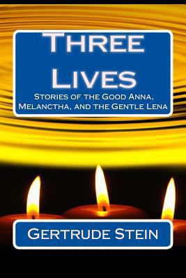 Three Lives: Stories of the Good Anna, Melancth... 1537133055 Book Cover