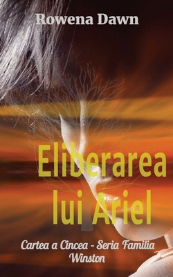 Eliberarea lui Ariel: Cartea a Cincea - Seria F... [Romanian] 1988827957 Book Cover