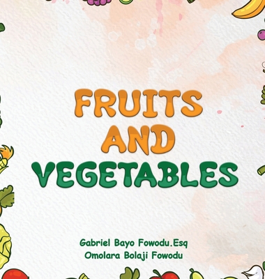 Fruits and Vegetables 1966558406 Book Cover