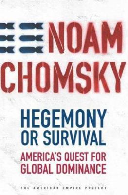 Hegemony or Survival: America's Quest for Globa... 0805074007 Book Cover