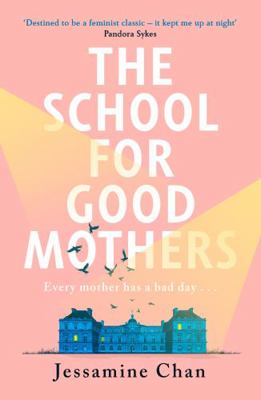 The School for Good Mothers 1529151333 Book Cover