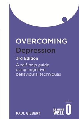 Overcoming Depression 3rd Edition: A Self-Help ... 1849010668 Book Cover