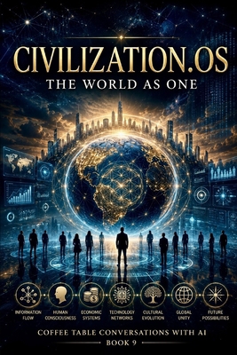 Civilization.OS: The World As One B0H3HBX2LX Book Cover