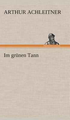 Im grünen Tann [German] 3849547701 Book Cover