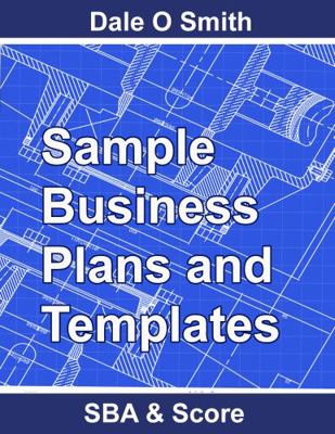 Paperback Sample Business Plans and Templates : Preformatted Templates from the Small Business Administration, Score and Others Book