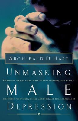 Unmasking Male Depression: Reconize the Root Ca... B003XU7WHI Book Cover