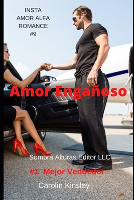 Amor Engañoso (INSTA AMOR ALFA ROMANCE) (Spanish Edition)