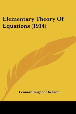 Elementary Theory Of Equations (1914) 143683208X Book Cover