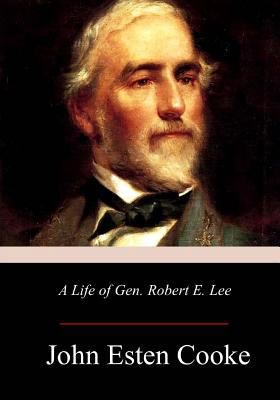 A Life of Gen. Robert E. Lee 1976210569 Book Cover