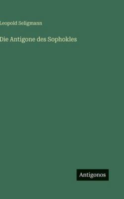 Die Antigone des Sophokles [German] 3386493343 Book Cover