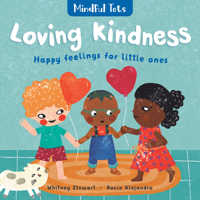 Mindful Tots: Loving Kindness 1782857494 Book Cover