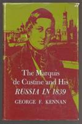 The Marquis de Custine and His Russia in 1839 0691051879 Book Cover