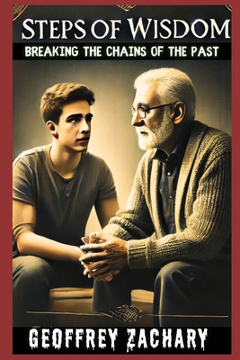 Steps of Wisdom: Breaking the Chains of the Past B0DK1HPM7M Book Cover