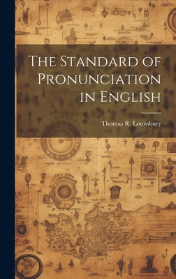 The Standard of Pronunciation in English 1019482621 Book Cover