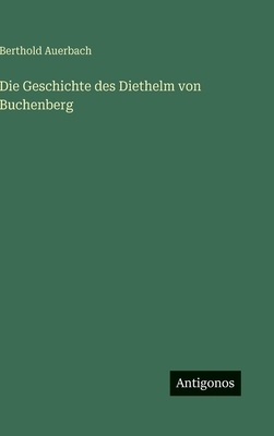 Die Geschichte des Diethelm von Buchenberg [German] 3566014125 Book Cover