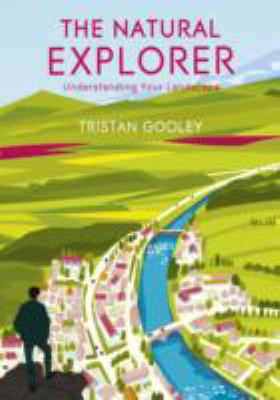 Natural Explorer: Understanding Your Landscape:... 1444727354 Book Cover