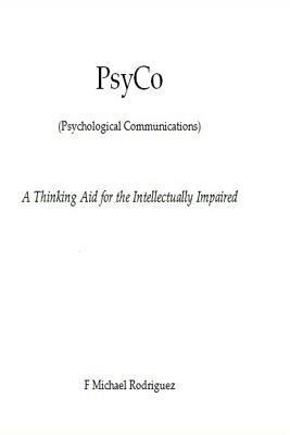 PsyCo: A Thinking Aid for the Intellectually Im... 1532839669 Book Cover