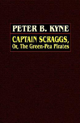 Captain Scraggs; or, The Green-Pea Pirates 0809531100 Book Cover