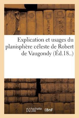 Explication Et Usages Du Planisphère Céleste de... [French] 2329300417 Book Cover