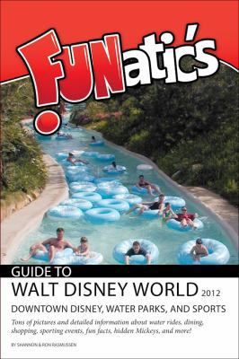 FUNatics Guide to Walt Disney World 2012: Downt... 0984802924 Book Cover