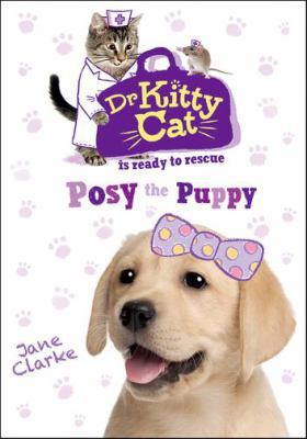 Dr KittyCat is ready to rescue: Posy the Puppy 0192739948 Book Cover