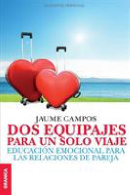 Dos equipajes para un solo viaje: Educación emo... [Spanish] 9506418942 Book Cover