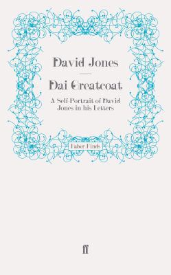 Dai Greatcoat: A Self-Portrait of David Jones i... 0571242030 Book Cover