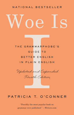 Woe Is I: The Grammarphobe's Guide to Better En... 0525533052 Book Cover