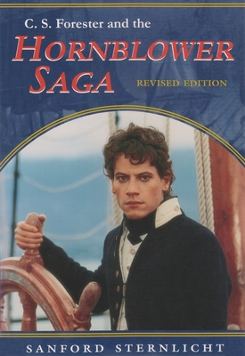 C. S. Forester and the Hornblower Saga: Revised... 0815606214 Book Cover