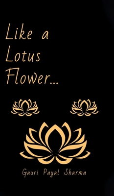 Like a Lotus Flower... 022883757X Book Cover