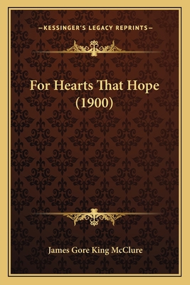 For Hearts That Hope (1900) 1165328526 Book Cover