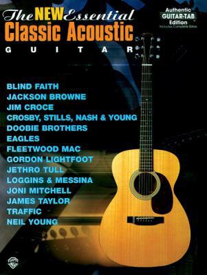 The New Essential Classic Acoustic Guitar: Auth... 0769259014 Book Cover
